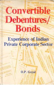 Convertible Debentures/Bonds Experience of Indian Private Corporate Sector - Gyan Books | Grocsy