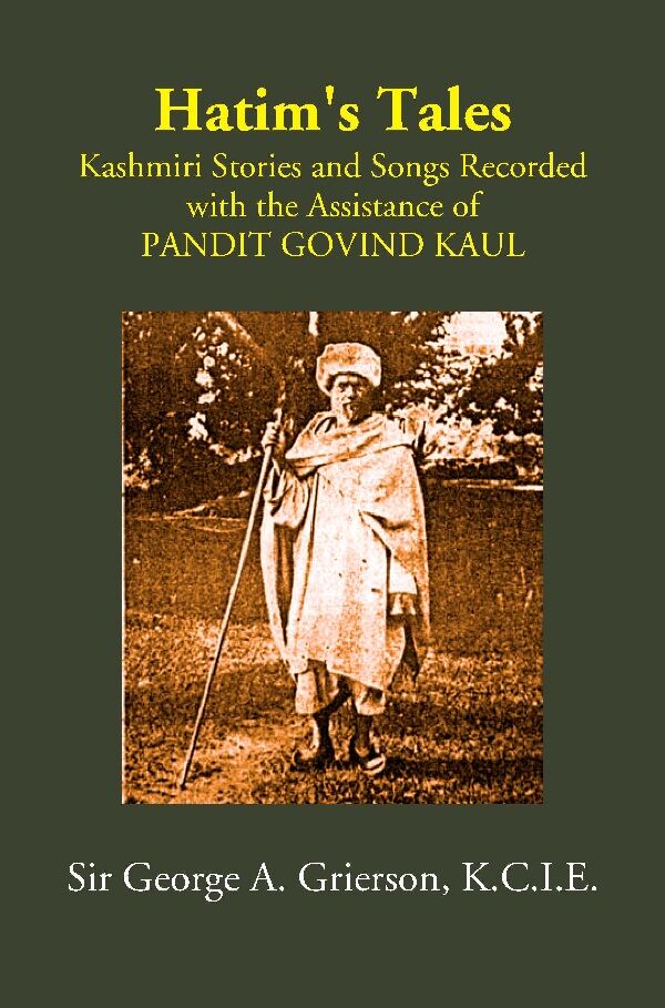 Hatim's Tales: Kashmiri Stories and Songs Recorded with the Assistance of PANDIT GOVIND KAUL - Gyan Books | Grocsy