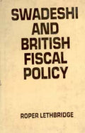 Swadeshi and British Fiscal Policy - Gyan Books | Grocsy