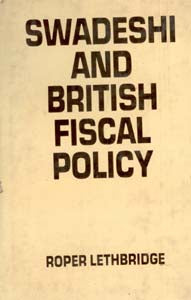 Swadeshi and British Fiscal Policy - Gyan Books | Grocsy