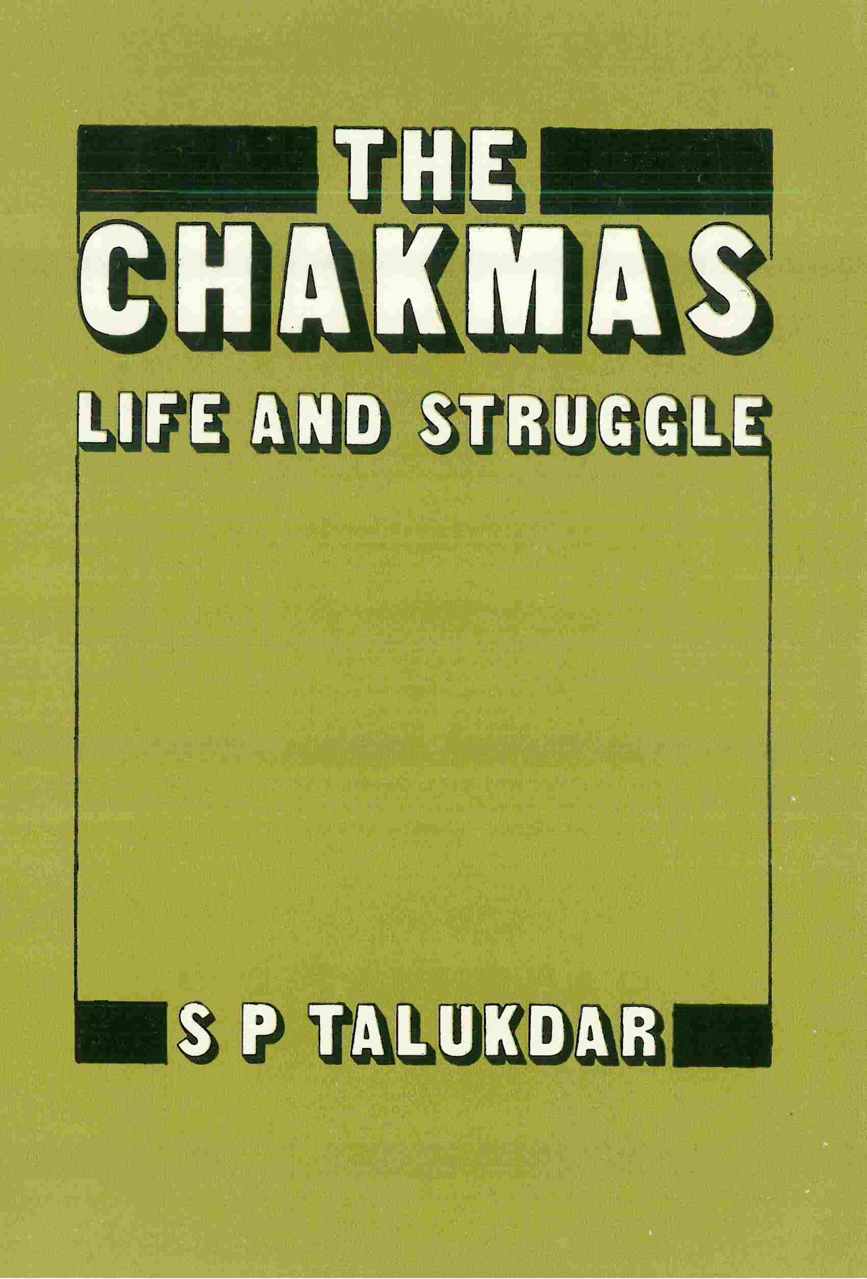 The Chakmas: life and Struggle - Gyan Books | Grocsy