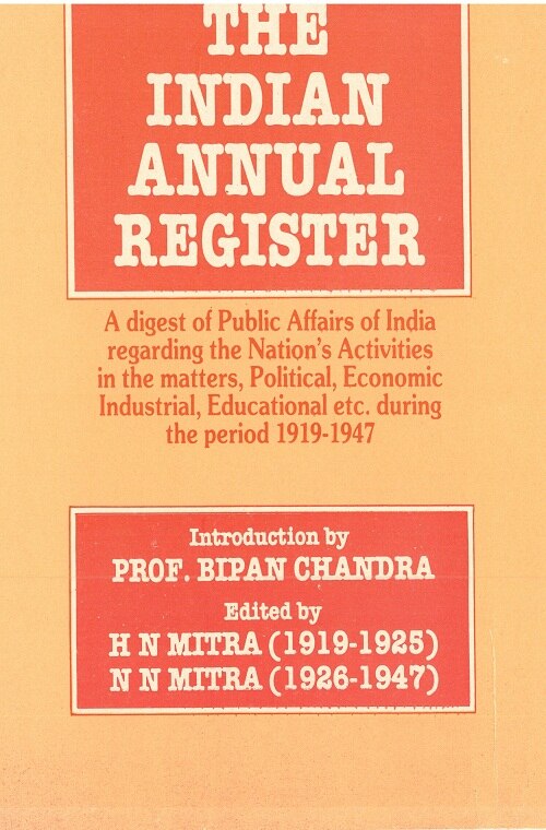 The Indian Annual Register: a Digest of Public Affairs of India Regarding the Nation's Activities in the Matters, Political, Economic, Industrial, Educational Etc. During the Period [1923, Vol. 2Nd] Serial 10 - Gyan Books | Grocsy
