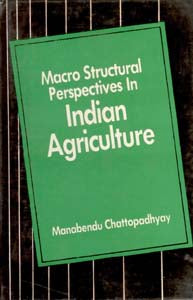 Macro Structural Perspectives in Indian Agriculture - Gyan Books | Grocsy