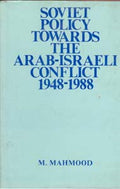 Soviet Policy Towards the Arab-Israeli Conflict 1948-1988 - Gyan Books | Grocsy