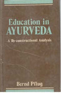 Education in Ayurveda: a Re-Constructional Analysis - Gyan Books | Grocsy