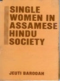 Single Women in Assamese Hindu Society an Anthropological Study of Their Problems and Status - Gyan Books | Grocsy