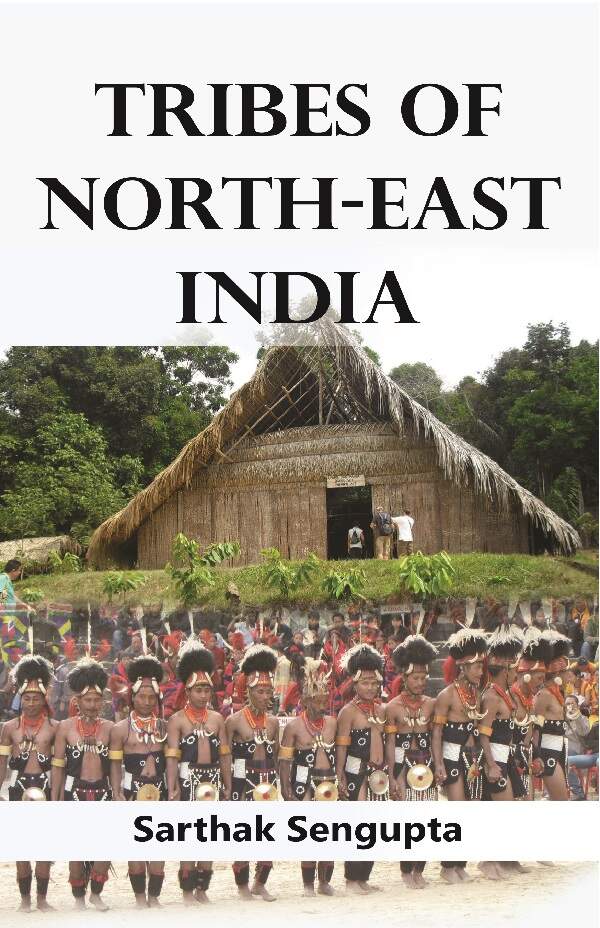Tribes of North-East India: Biological and Cultural Perspectives - Gyan Books | Grocsy