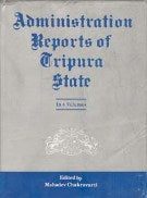 Administration Reports of Tripura State Since 1902 Demy Quarts 4 Vols. Set - Gyan Books | Grocsy