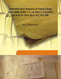 Administration Reports of Tripura State Since 1902 {1332 T. E. to 1341 T. E.},(1923-24 A.D. to 1931-32 A. D.) Vol. 3rd - Gyan Books | Grocsy