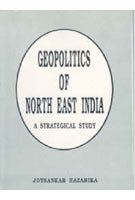 Geopolitics of North-East India: a Strategical Study - Gyan Books | Grocsy