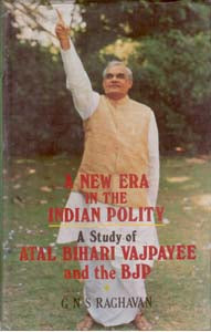 A New Era in the Indian Polity a Study of Atal Behari Vajpayee and the Bjp - Gyan Books | Grocsy