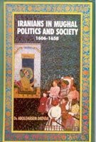 Iranians in Mughal Politics and Society: 1606-1658 - Gyan Books | Grocsy