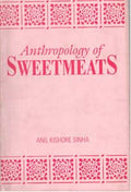 Anthropology of Sweetmeats - Gyan Books | Grocsy