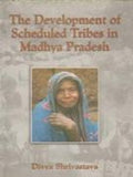 The Development of Scheduled Tribes in Madhya Pradesh - Gyan Books | Grocsy