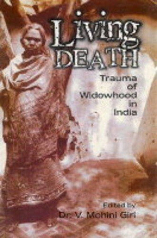 Living Death: Trauma of Widowhood in India - Gyan Books | Grocsy