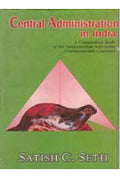 Central Administration in India: a Comparative Study of the Fundamentals With Some Commonwealth Countries - Gyan Books | Grocsy