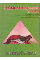 Central Administration in India: a Comparative Study of the Fundamentals With Some Commonwealth Countries - Gyan Books | Grocsy