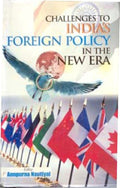 Challenges to India's Foreign Policy in the New Era - Gyan Books | Grocsy