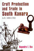 Craft Production and Trade in South Kanara A.D. 1000-1763 - Gyan Books | Grocsy
