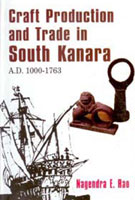 Craft Production and Trade in South Kanara A.D. 1000-1763 - Gyan Books | Grocsy