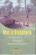 Man in Biosphere: a Case Study of Nilgiri Biosphere Reserve - Gyan Books | Grocsy