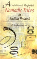 Art and Culture of Marginalised Nomadic Tribes in Andhra Pradesh - Gyan Books | Grocsy
