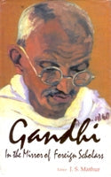 Gandhi: in the Mirror of Foreign Scholar - Gyan Books | Grocsy