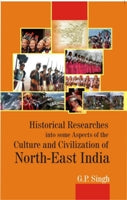 Historical Research Into Some Aspects of the Culture and Civilization of North-East India - Gyan Books | Grocsy