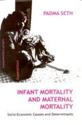 Infant Mortality and Maternal Mortality Socio-Economic Causes and Determinants - Gyan Books | Grocsy