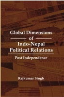 Global Dimensions of Indo-Nepal Political Relations - Gyan Books | Grocsy
