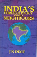 India's Foreign Policy and Its Neighbours - Gyan Books | Grocsy