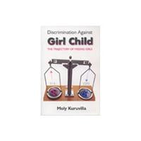 Discrimination Against Girl Child: the Trajectory of Missing Girls - Gyan Books | Grocsy