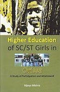 Higher Education of Sc/St Girls in Orissa a Study of Participation and Attainment - Gyan Books | Grocsy