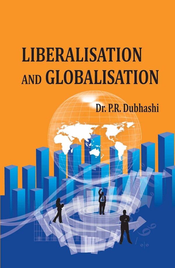 Liberalisation and Globalisation - Gyan Books | Grocsy