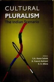Cultural Pluralism : the Indian Scenario - Gyan Books | Grocsy