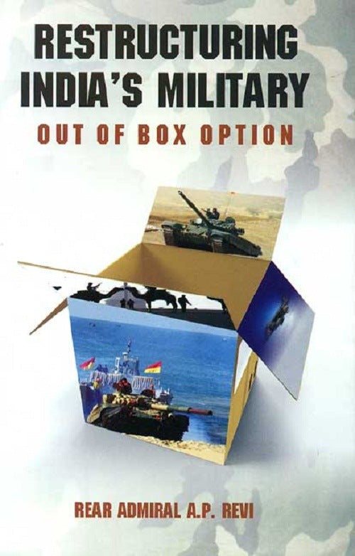 Restructuring India's Military: Out of the Box Option - Gyan Books | Grocsy
