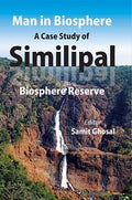 Man in Biosphere: a Case Study of Similipal - Gyan Books | Grocsy