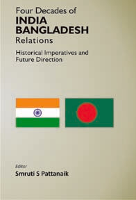 Four Decades of India Bangladesh Relations Historical Imperatives and Future Direction - Gyan Books | Grocsy