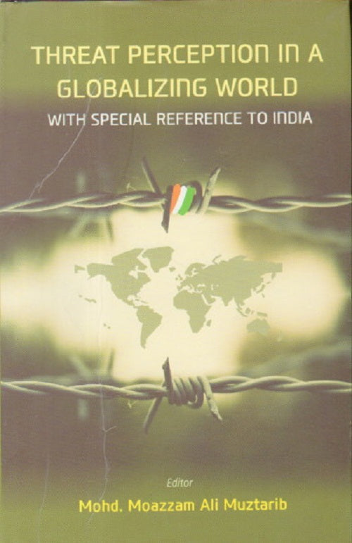 Threat Perception in a Gloabalizing World: With Special Refernce to India - Gyan Books | Grocsy