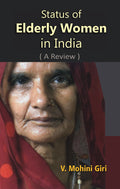 Status of Elderly Women in India (A Review) - Gyan Books | Grocsy