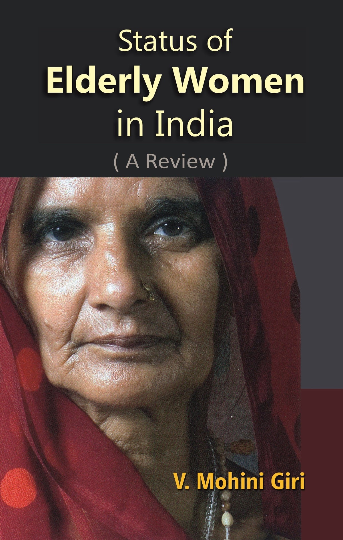 Status of Elderly Women in India (A Review) - Gyan Books | Grocsy