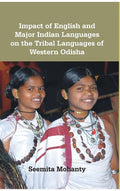Impact of English and Major Indian Languages On the Tribal Languages of Western Odisha - Gyan Books | Grocsy