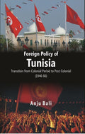 Foreign Policy of Tunisia Transition From Colonial Period to Post Colonial - Gyan Books | Grocsy