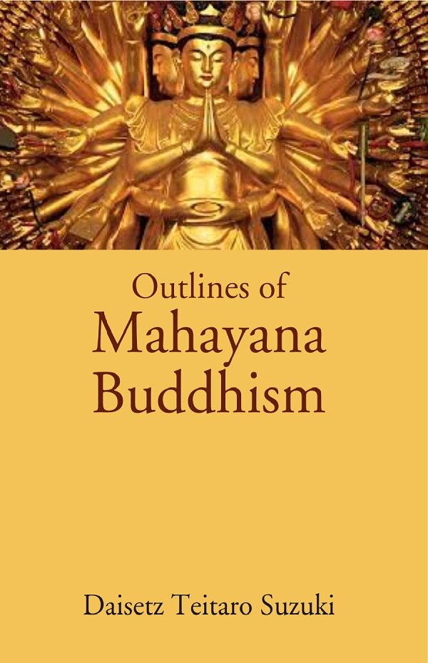 Outlines of Mahayana Buddhism - Gyan Books | Grocsy