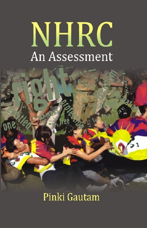 National Human Rights Commission: an Assessment (A Study of Its Working From 1994 to 1999) - Gyan Books | Grocsy