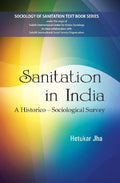 Sanitation in India : a Historico-Sociological Survey - Gyan Books | Grocsy
