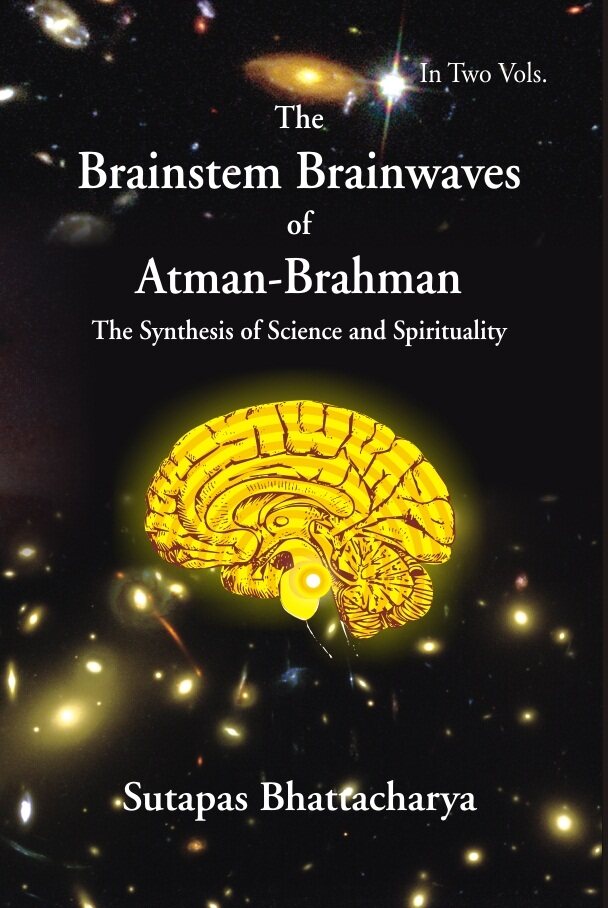 The Brainstem Brainwaves of Atman-Brahman (The Synthesis of Science and Spirituality) Vol. 1st - Gyan Books | Grocsy