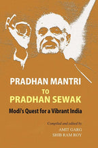 Pradhan Mantri to Pradhan Sewak: Modi's Quest For a Vibrant India - Gyan Books | Grocsy
