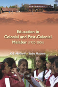 Education in Colonial and Post-Colonial Malabar (1920-2006) - Gyan Books | Grocsy