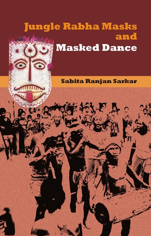 Jungle Rabha Masks and Masked Dance - Gyan Books | Grocsy
